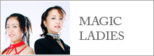 MAGIC LADIES